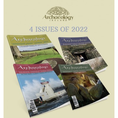 Archaeology Ireland back issues -the 4 issues of  2022
